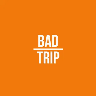 Bad Trip by Dix-Iple Deca