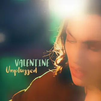 Unplugged by Valentine