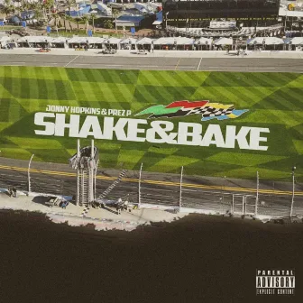 Shake & Bake by Prez P