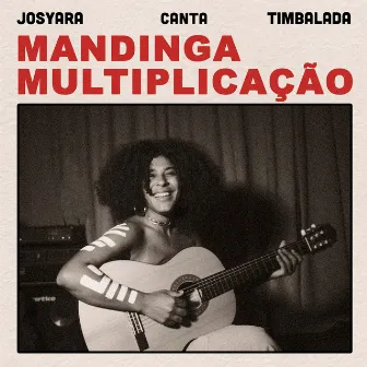 Mandinga Multiplicação - Josyara canta Timbalada by Josyara