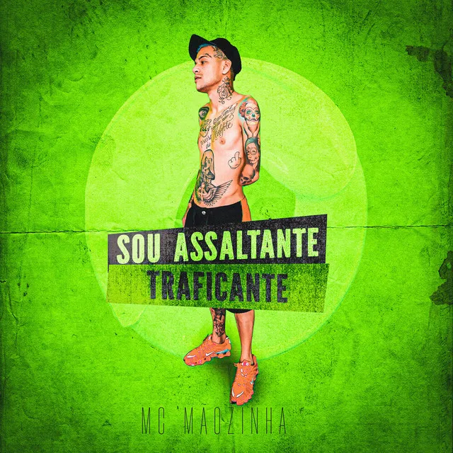 Sou Assaltante Traficante