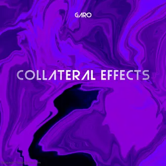 Collateral Effects by Garo