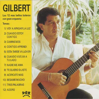 Los 12 Mas Bellos Boleros Con Grande Orquesta by Gilbert