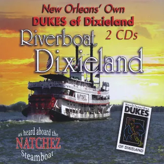 Riverboat Dixieland by The Dukes Of Dixieland