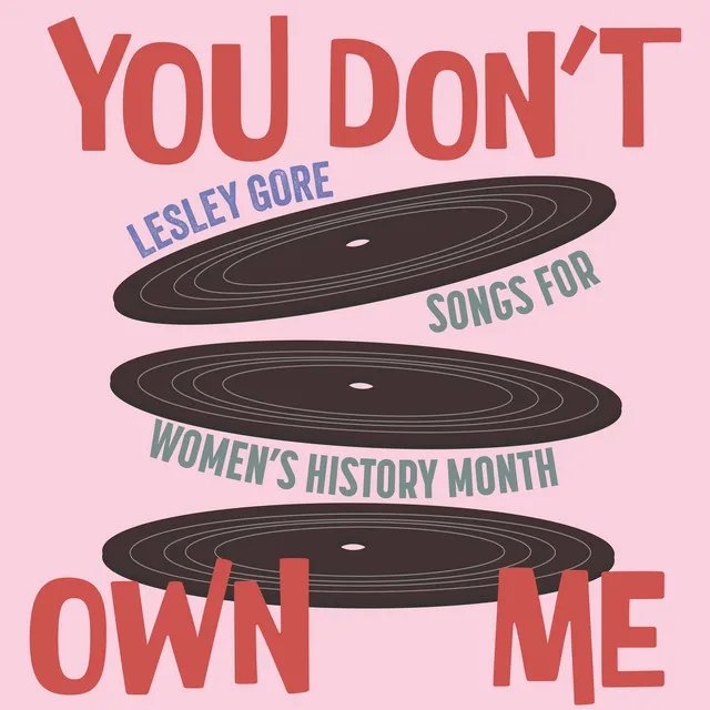 You Don't Own Me (Songs for Women's History Month)