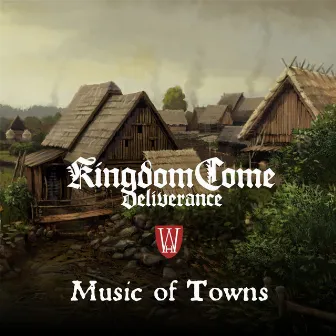 Music of Towns (Kingdom Come: Deliverance Original Soundtrack) by Jan Valta