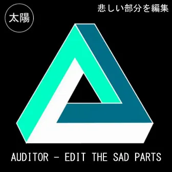 Edit The Sad Parts EP by Auditor