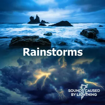 Rainstorms by Sounds Caused By Lightning