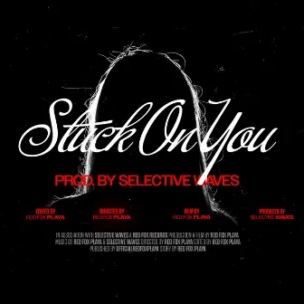 Stuck on You by Red Fox Playa