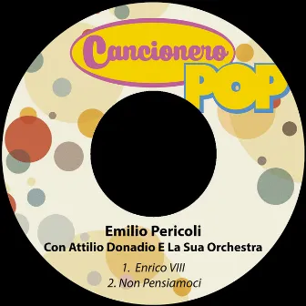 Enrico VIII / Non Pensiamoci by Emilio Pericoli