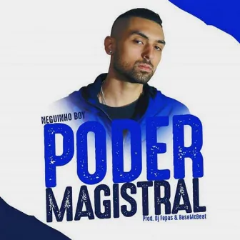 Poder Magistral by Neguinho Boy