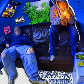 REAL TRAP SHIT VOL.3: TRXPPIN SCHIZOPHRENICALLY by J€ff Th€ Kiff€r