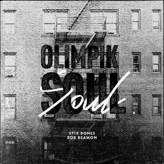 Olimpik Soul by Stix Bones