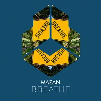 BREATHE by MAZAN