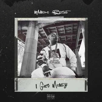 I Get Money by Manolo Rose