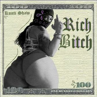 Rich Bitch by Kunti Shaw