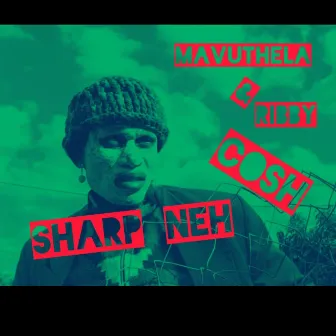 Sharp Neh by Swizz Panache