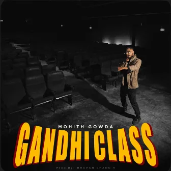 Gandhi Class by Mohith Gowda