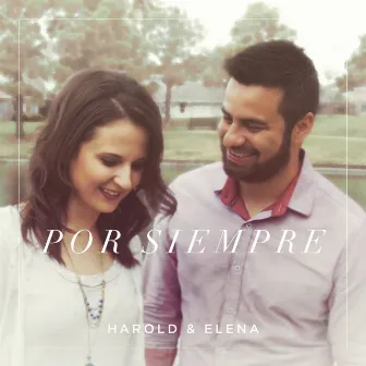 Por Siempre by Harold y Elena