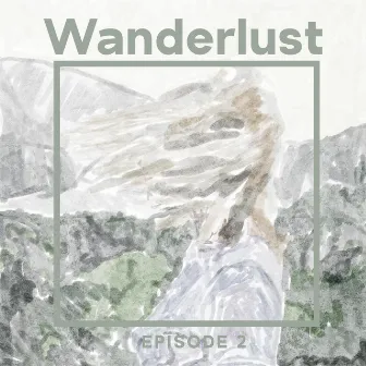 Wanderlust, Episode 2 by Sakomoto Junnosuke