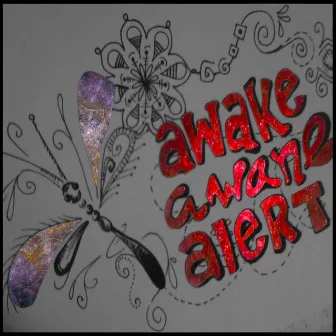 Awake Aware Alert by G-Space