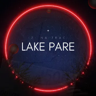 Lake Pare by Izi na traci