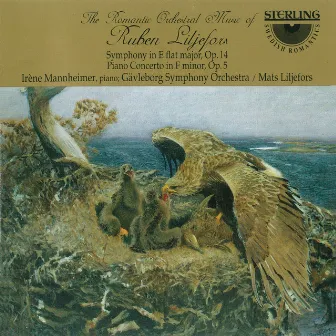 The Romantic Orchestral Music of Ruben Liljefors by Gavleborg Symphony Orchestra