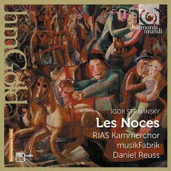 Stravinsky: Les Noces by Daniel Reuss