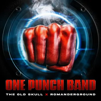 One Punch Band by The Old Skull