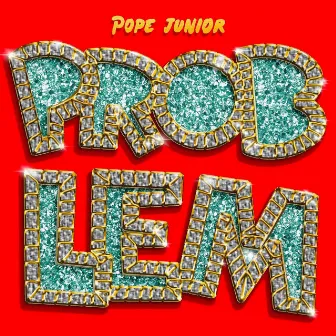 Problem by Pope Junior