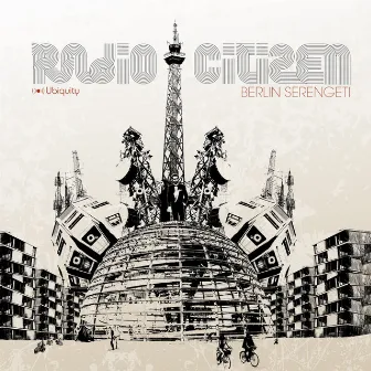 Berlin Serengeti by Radio Citizen