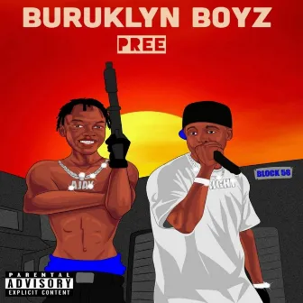 Pree by BURUKLYN BOYZ