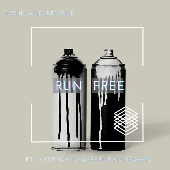 Run Free by Loud and Beyond