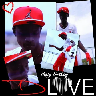 Happy Birthday by D Love