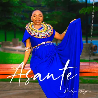 Asante by Evelyn Wanjiru