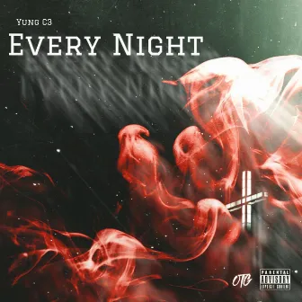 Every Night by Yung C3