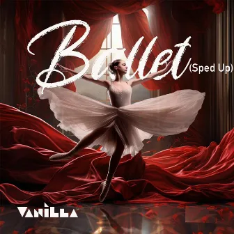 Ballet by Vanilla