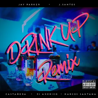 Drink Up (Remix) by J.Santos