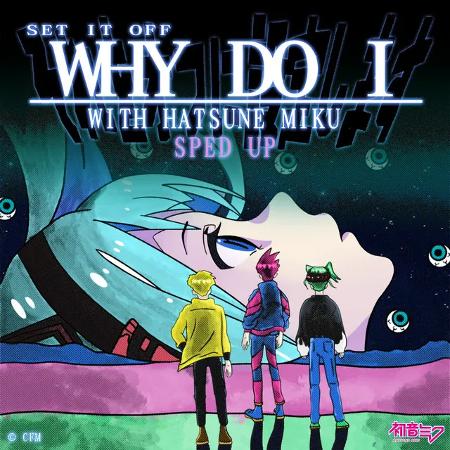 Why Do I [with Hatsune Miku]