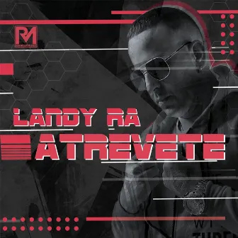 Atrevete by Landy RA