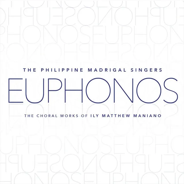 Euphonos: The Choral Works of Ily Matthew Maniano