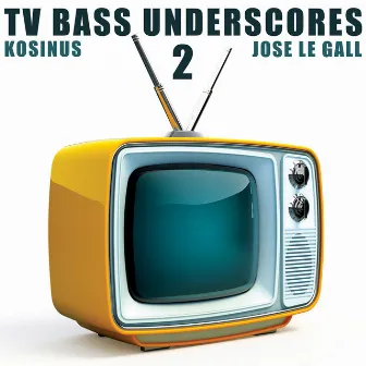 TV Bass Underscores 2 by Jose Le Gall