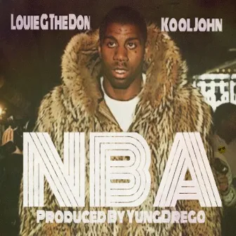 NBA (feat. Kool John) by Louie G the Don