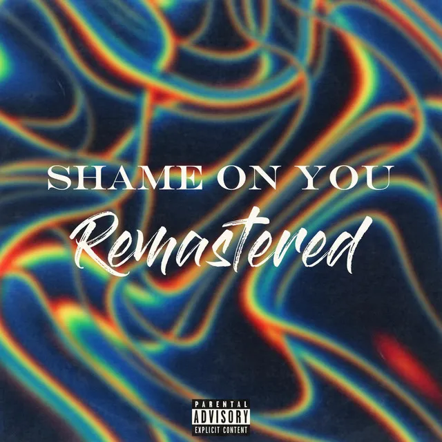 Shame On You - Remastered