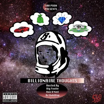 Billionaire Thoughts by 500 Pooh