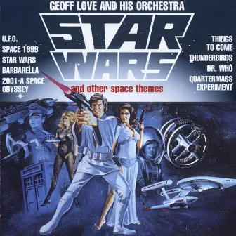 Star Wars And Other Space Themes by Geoff Love & His Orchestra