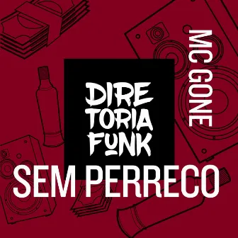 Sem Perreco by Mc Gone