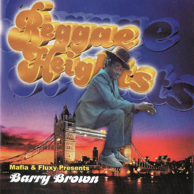 Mafia & Fluxy Presents Barry Brown - Reggae Heights