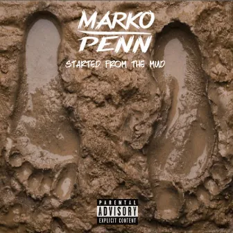 Started from the Mud - Single by Marko Penn