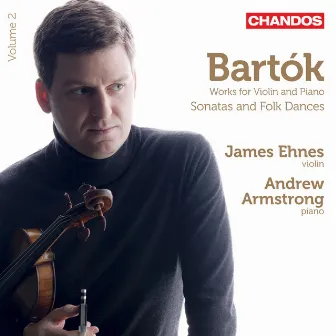 Bartók: Works for Violin and Piano, Vol. 2 by Andrew Armstrong